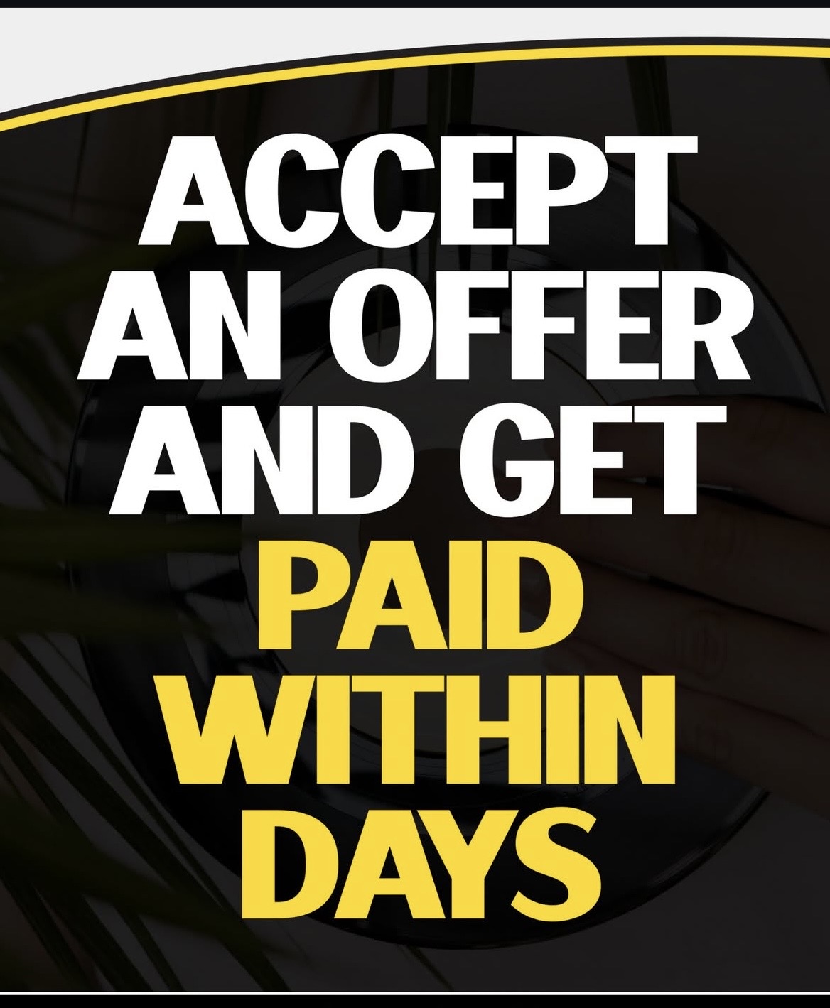 Accept an offer and get paid within days